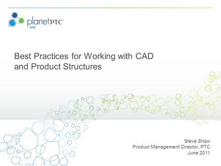 Best Practices for Working with CAD and Product Structures