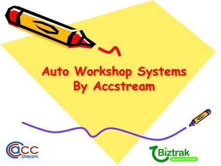 Auto Workshop Systems By Accstream Auto Workshop ® Tracking Sales & Services. Provide better service to Customers. Tracking vehicle historical maintenance.