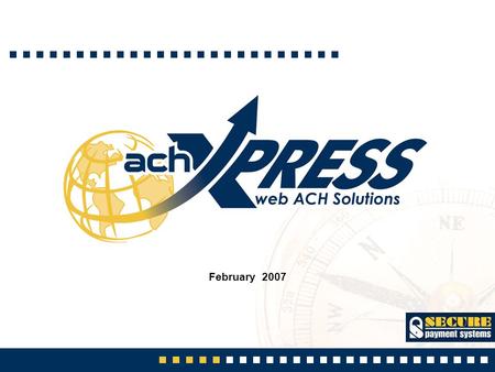 February 2007. Automated Clearing House (ACH): Nationwide electronic funds transfer (EFT) system that facilitates inter-bank clearing of debit and credit.