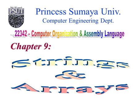 Princess Sumaya Univ. Computer Engineering Dept. Chapter 9: