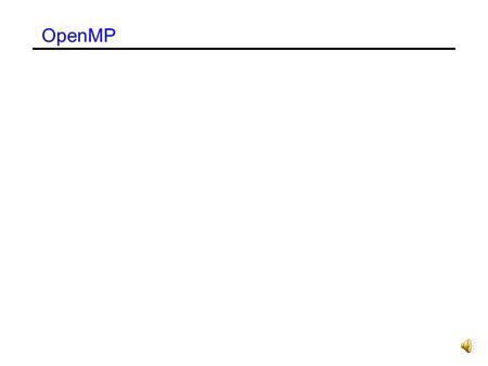 OpenMP.