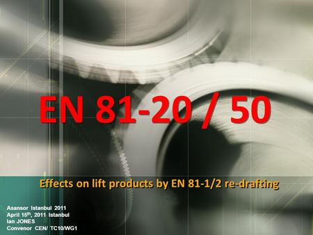 Effects on lift products by EN 81-1/2 re-drafting