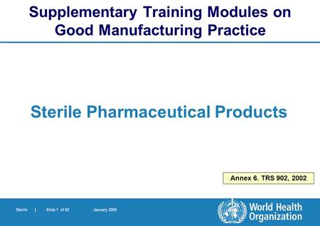 Supplementary Training Modules on Good Manufacturing Practice