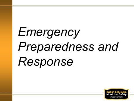 Emergency Preparedness and Response