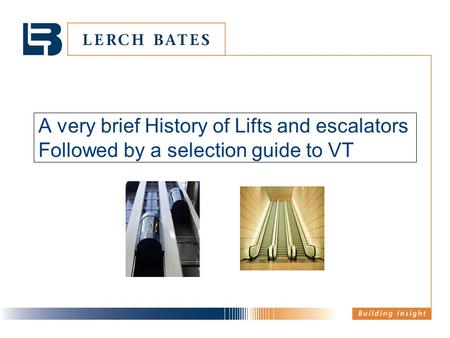 Lifts The first reference in literature to a lift is in the works of the Roman architect Vitruvius, who reported that Archimedes (c. 287 BC – c. 212 BC)