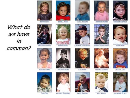 What do we have in common?. A terrible tragedy… And parents that want more people to know that child back- over fatalities can be prevented.