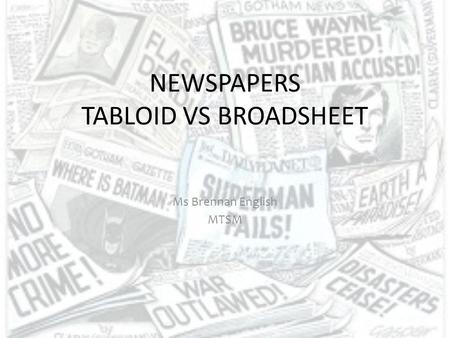 NEWSPAPERS TABLOID VS BROADSHEET