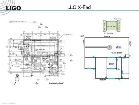 1 LIGO-D1201292-V3 LLO X-End CERX VEAX PVC – 6 x 10 PVC – 6 Cap ¾ QuickEdge 5/8 QuickEdge 6+ hole centered 24 up, 39 over.