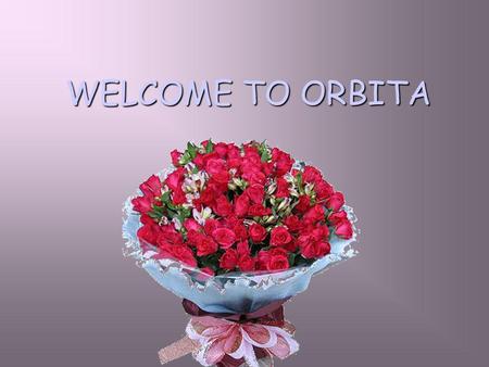 WELCOME TO ORBITA.