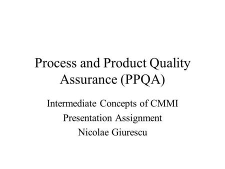 Process and Product Quality Assurance (PPQA)