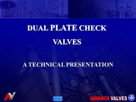 Home DUAL PLATE CHECK VALVES A TECHNICAL PRESENTATION.