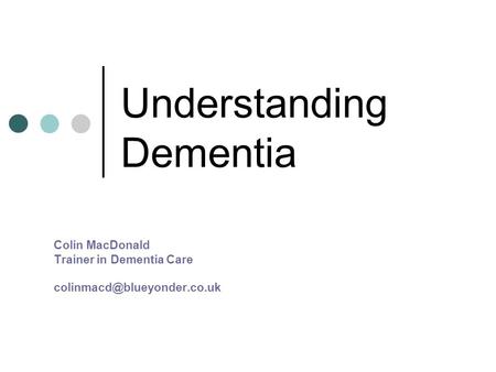 Understanding Dementia