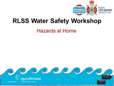 RLSS Water Safety Workshop Hazards at Home Forward Exit.