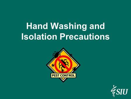 Hand Washing and Isolation Precautions