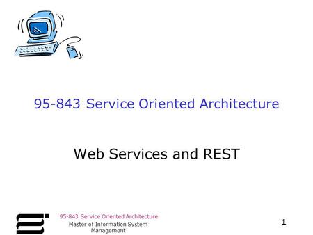 Service Oriented Architecture