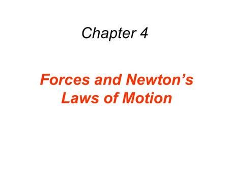 Forces and Newton’s Laws of Motion