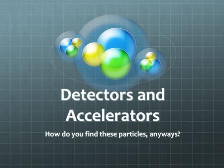 Detectors and Accelerators