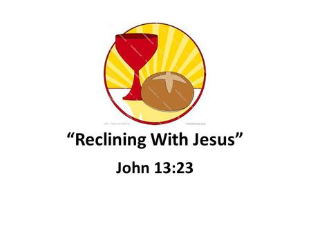 “Reclining With Jesus”