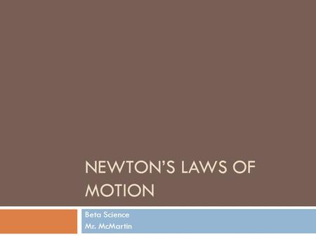 Newton’s Laws of Motion