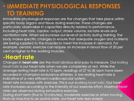 IMMEDIATE PHYSIOLOGICAL RESPONSES TO TRAINING