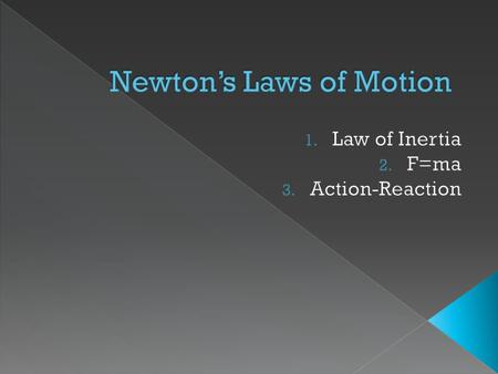 Newton’s Laws of Motion