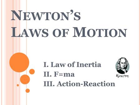 Newton’s Laws of Motion