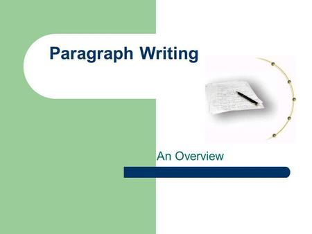 Paragraph Writing An Overview.