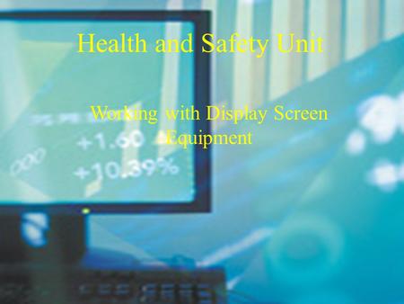 Working with Display Screen Equipment