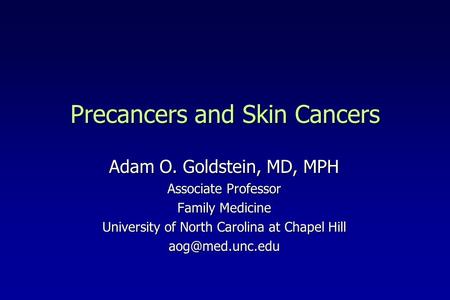 Precancers and Skin Cancers