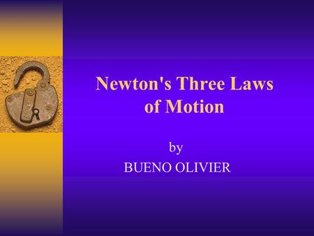 Newton's Three Laws of Motion