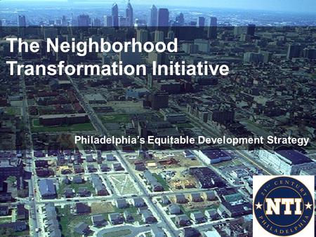 The Neighborhood Transformation Initiative