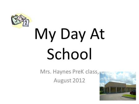 My Day At School Mrs. Haynes PreK class, August 2012.