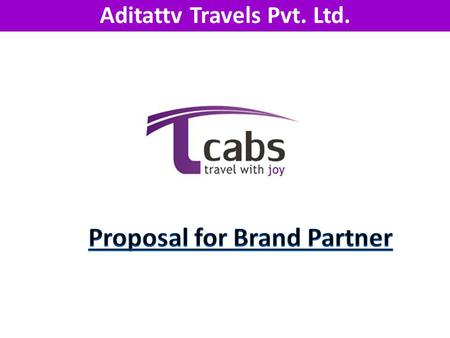 Aditattv Travels Pvt. Ltd.. Vision – Mission To provide world-class service to our customers with a sense of deep satisfaction. Services Offered Radio.