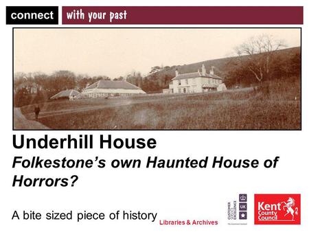 Underhill House Folkestone’s own Haunted House of Horrors?