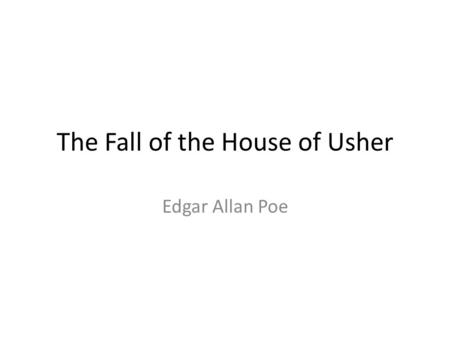 The Fall of the House of Usher