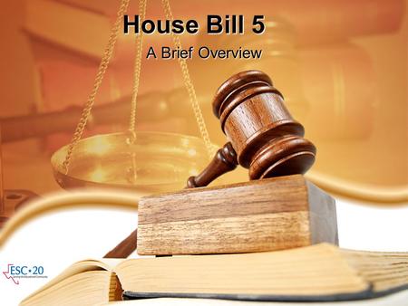 House Bill 5 A Brief Overview.