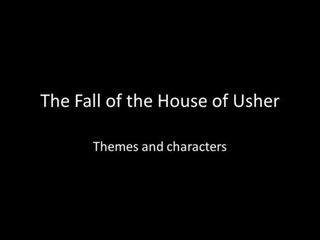 The Fall of the House of Usher