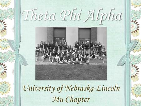 Theta Phi Alpha University of Nebraska-Lincoln Mu Chapter.