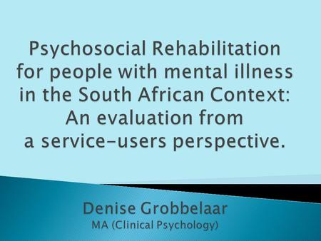 Well, shortly after a breakdown – I am talking about my own experience – you feel raw. You are very sensitive and you are easily hurt. It is not easy.