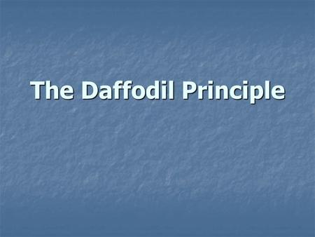 The Daffodil Principle