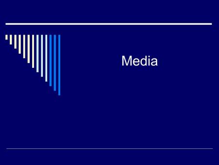 Media. Media Functions 90% of Americans receive information from TV Entertainment-some TV has made political issues-AIDS, incest, spousal abuse.