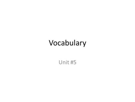 Vocabulary Unit #5. Root Word Example Joc- To Joke The root joc is in the word jockey, a word when used as a verb means to trick, joke, or prank.