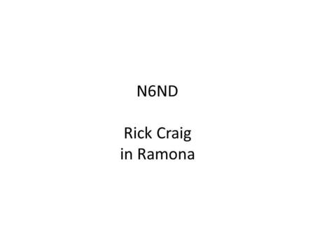 N6ND Rick Craig in Ramona