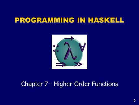 Introduction A function is called higher-order if it takes a function as an argument or returns a function as a result. twice :: (a  a)  a  a twice.