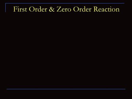 First Order & Zero Order Reaction