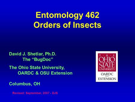 Entomology 462 Orders of Insects