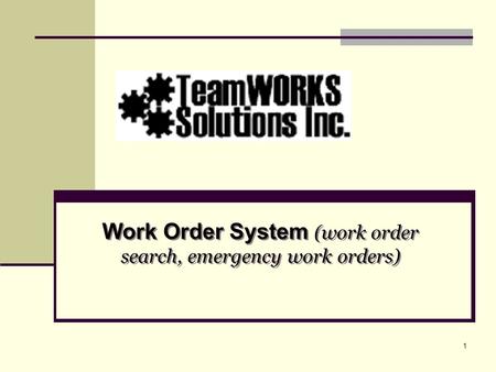 Work Order System (work order search, emergency work orders)