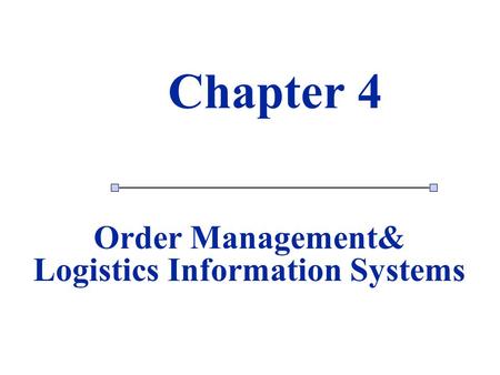 Order Management& Logistics Information Systems