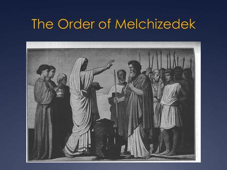 The Order of Melchizedek