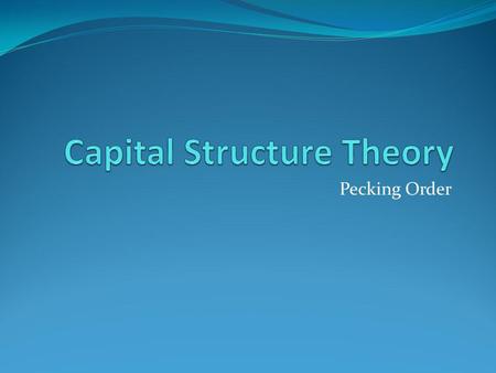 Capital Structure Theory